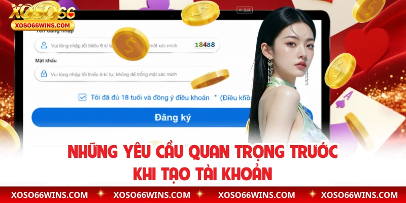 Những yêu cầu quan trọng trước khi tạo tài khoản